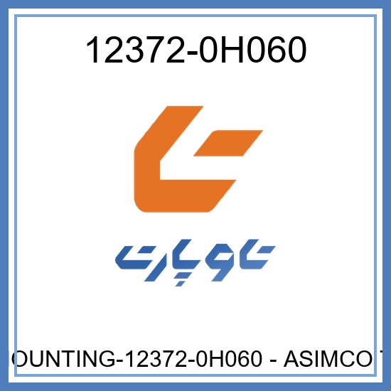 ENGINE MOUNTING-12372-0H060 - ASIMCO THAILAND